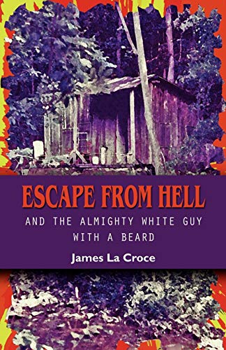 Escape from Hell and the Almighty White Guy with a Beard Cover