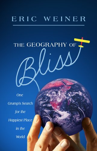 The Geography of Bliss: One Grump's Search for the Happiest Places in the World Poster