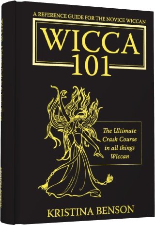 Wicca 101: A New Reference for the Beginner Wiccan: Wicca, Witchcraft, and Paganism: A Solitary Guide for the New Wiccan: Solitary Study for a Beginner Cover