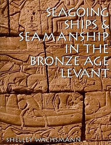 Seagoing Ships and Seamanship in the Bronze Age Levant Cover