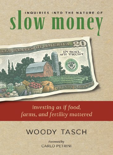 Inquiries into the nature of slow money Cover