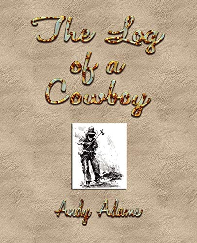 The Log of a Cowboy Cover