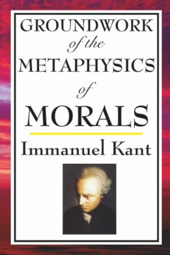 Groundwork of the metaphysics of morals Cover
