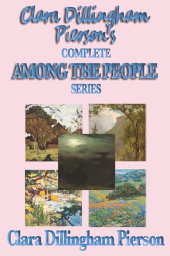 Clara Dillingham Pierson's Complete among the People Series Cover