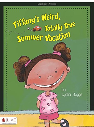 Tiffany's Weird, Totally True Summer Vacation Cover
