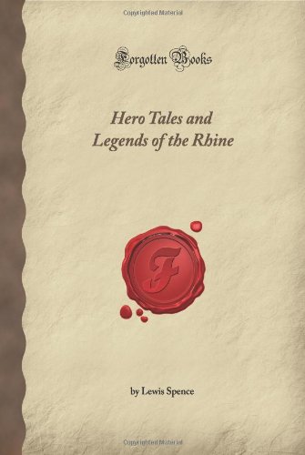 Hero Tales and Legends of the Rhine (Forgotten Books) Cover