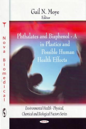 Phthalates and bisphenol-A in plastics and possible human health effects Cover