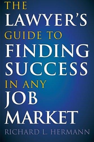 The lawyer's guide to finding success in any job market Cover