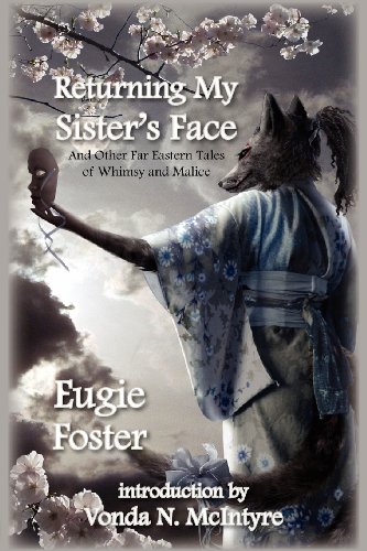 Returning My Sister's Face: And Other Far Eastern Tales of Whimsy and Malice Cover