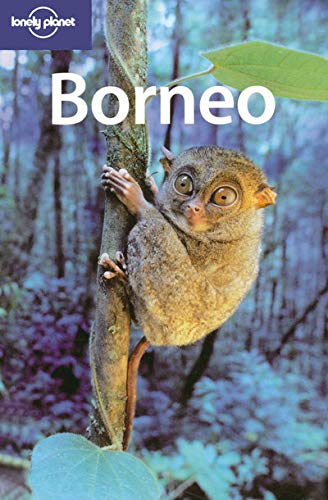 Lonely Planet Borneo (Lonely Planet Travel Guides) (Lonely Planet Travel Guides) (Lonely Planet Travel Guides) Cover