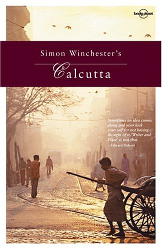 Simon Winchester's Calcutta /Simon & Rupert Winchester. Cover