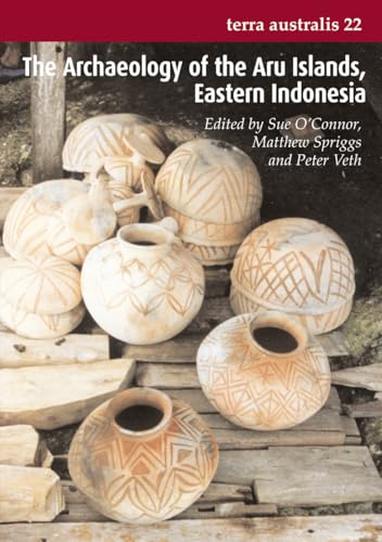 The Archaeology Of The Aru Islands, Eastern Indonesia (Terra Australis) Cover