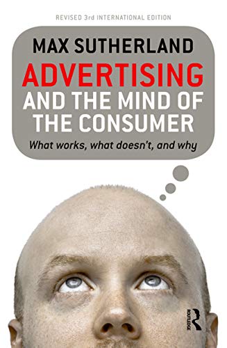 Advertising and the mind of the consumer Cover