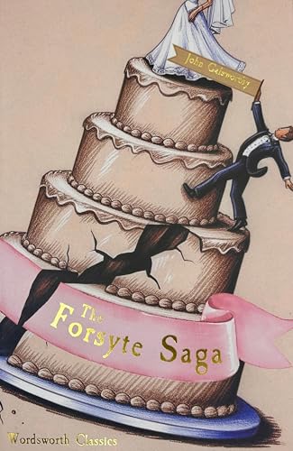 The Forsyte Saga (Wordsworth Classics) (Wordsworth Classics) Cover