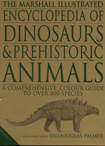 The Marshall Illustrated Encyclopedia of Dinosaurs and Prehistoric Animals Cover