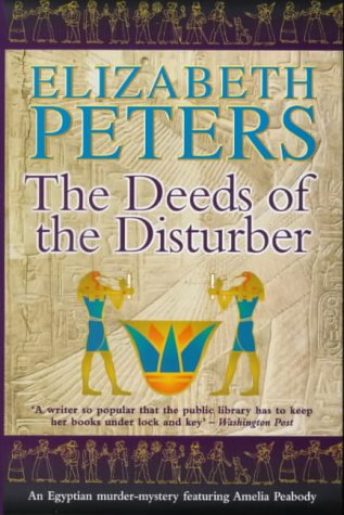The Deeds of the Disturber (Amelia Peabody Murder Mystery) Cover