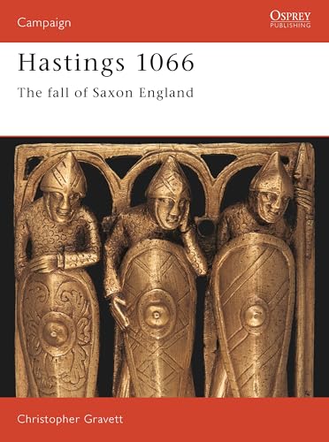 Hastings 1066 (Revised Edition): The Fall of Saxon England (Campaign) Cover