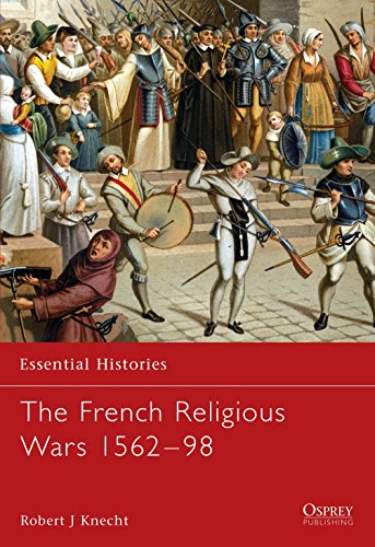 The French Religious Wars 1562-1598 (Essential Histories) Cover