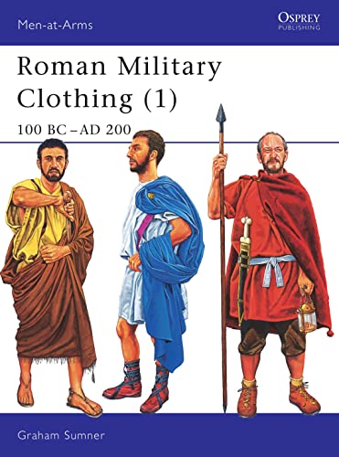 Roman Military Clothing (1): 100 BC-AD 200 Cover