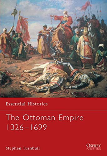 The Ottoman Empire 1326-1699 (Essential Histories) Cover