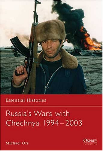Russia's Wars with Chechnya 1994-2003 (Essential Histories) Cover