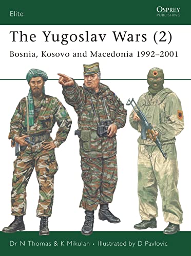 The Yugoslav Wars (2): Bosnia, Kosovo and Macedonia 1992 - 2001 Cover