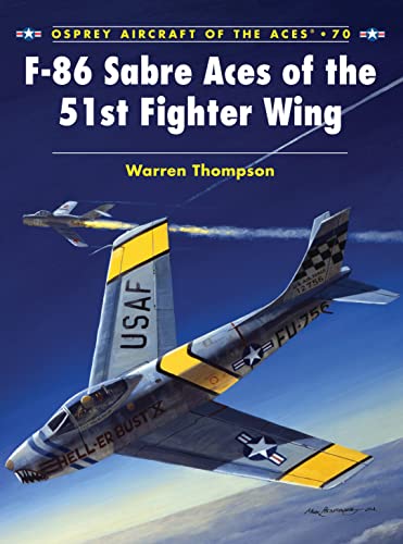 F-86 Sabre Aces of the 51st Fighter Wing (Aircraft of the Aces) Cover