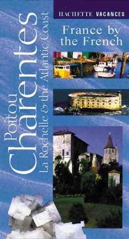 Vacances Poitou Charentes: La Rochelle & The Atlantic Coast Cover