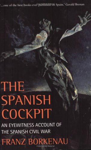Spanish cockpit : an eye-witness account of the political and social conflicts of the Spanish Civil War Cover