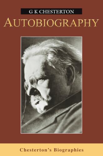 Autobiography of G. K. Chesterton (Chesterton's Biographies) Cover