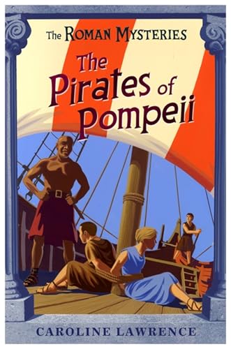 The Pirates of Pompeii (Roman Mysteries) Cover