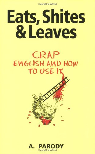 Eats, Shites & Leaves Cover