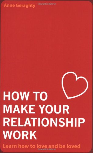 How to Make Your Relationship Work Cover