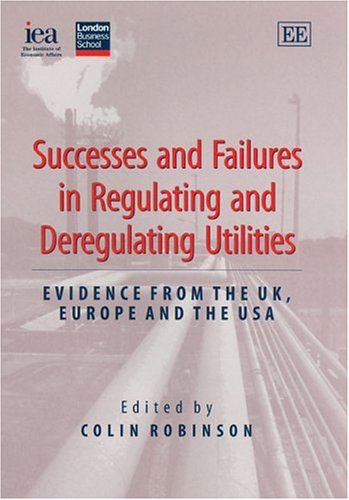 Successes and Failures in Regulating and Deregulating Utilities Cover