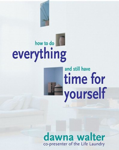 How to Do Everything and Still Have Time for Yourself Cover