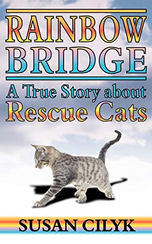 Rainbow Bridge, A True Story About Rescue Cats Cover