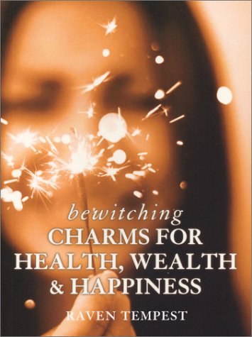 Bewitching Charms for Health, Wealth & Happiness Cover