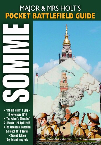 MAJOR AND MRS HOLT'S POCKET BATTLEFIELD GUIDE TO THE SOMME 1916/1918: The Big Push:1 July - 17 November 1916; The Kaiser's Offensive Cover