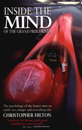 Inside the Mind of the Grand Prix Driver: Psychology of the Fastest Men on Earth Cover