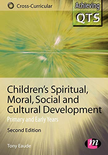 Children's Spiritual, Moral, Social and Cultural Development (Achieving QTS Cross-curricular Strand) Cover