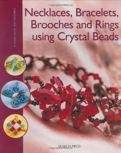 Necklaces, Bracelets, Brooches and Rings using Crystal Beads Cover