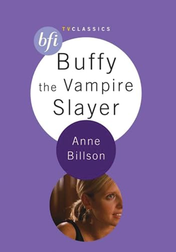 Buffy the Vampire Slayer (BFI TV Classics) Cover