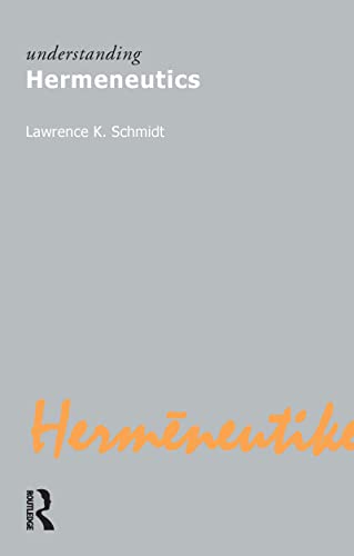Understanding Hermeneutics (Understanding Movements in Modern Thought) Cover
