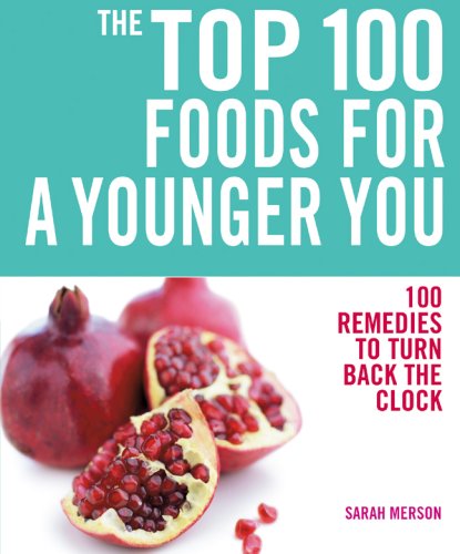The Top 100 Foods for a Younger You Cover