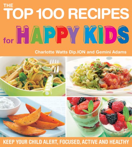 The Top 100 Recipes for Happy Kids Cover