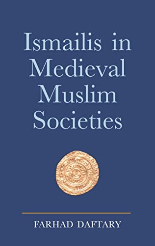 Ismailis in medieval Muslim societies Cover