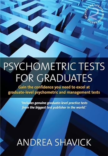 Psychometric Tests for Graduates: Gain the Confidence You Need to Excel at Graduate Level Psychometric and Management Tests Cover
