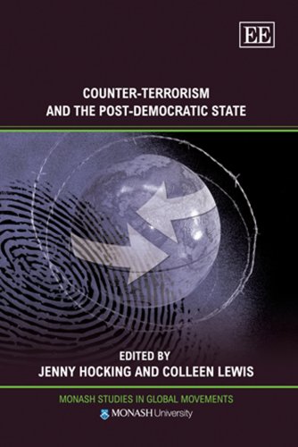 Counter-terrorism and the Post-democratic State (Monash Studies in Global Movements Series) Cover
