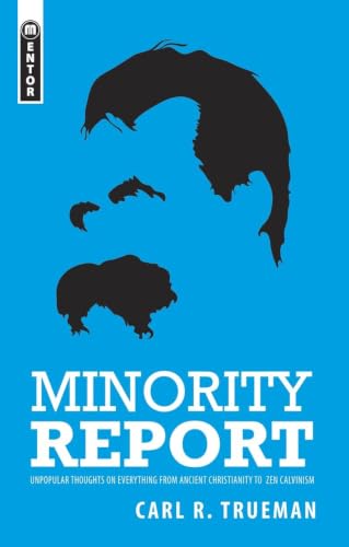 Minority Report: Unpopular Thoughts on Everything from Ancient Christianity to Zen Calvinism (Sent to Save) Cover