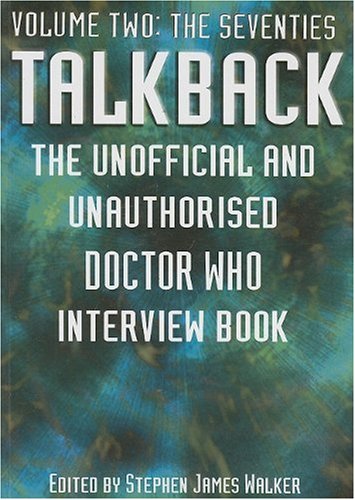 Talkback: The Unofficial and Unauthorised Doctor Who Interview Book - Volume Two Cover